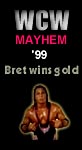 WCW Mayhem '99: Bret Hart v/s Chris Benoit